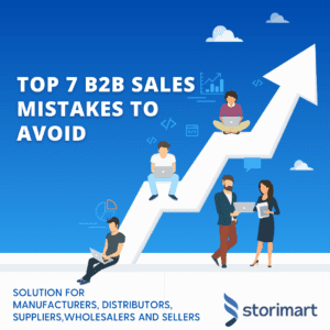 Top 7 B2B Sales Mistakes to Avoid